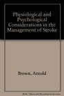 Physiological and Psychological Considerations in the Management of Stroke