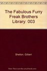 The Fabulous Furry Freak Brothers Library