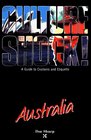 Culture Shock: Australia (Culture Shock! Country Guides: A Survival Guide to Customs & Etiquette)