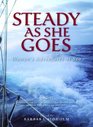 Steady as She Goes: Women's Adventures at Sea (Adventura Series)