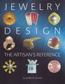 Jewelry Design: The Artisan's Reference (Jewelry Crafts)