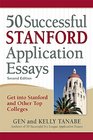 50 Successful Stanford Application Essays Get into Stanford and Other Top Colleges