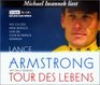 Tour des Lebens 5 CDs Wie ich den Krebs besiegte und die Tour de France gewann