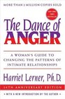 The Dance Of Anger A Woman's Guide To Changing The Patterns Of Intimate Relationships