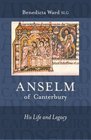 Anselm of Canterbury His Life and Legacy