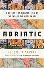 Adriatic A Concert of Civilizations at the End of the Modern Age