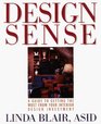 Design Sense A Guide to Getting the Most from Your Interior Design Investment