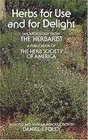 Herbs for Use and for Delight An Anthology from the Herbarist a Publication of the Herb Society of America