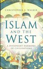 Islam and the West A Dissonant Harmony of Civilisations
