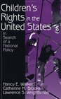 Children's Rights in the United States  In Search of a National Policy