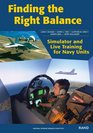Finding the Right Balance Simulator and Live Training for Navy Units