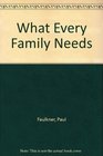 What Every Family Needs Or Whatever Happened to Mom Dad  the Kids
