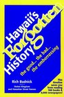 Hawaii's Forgotten History 19001999 The GoodThe BadThe Embarrassing