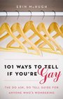 101 Ways to Tell If You're Gay For Any Man or Woman Who's Wondering