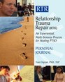 Relationship Trauma Repair Personal Journal