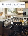 RightSizing Your Home How to Make Your House Fit Your Lifestyle