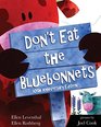 Don't Eat the Bluebonnets