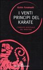 I venti principi del karate L'eredit spirituale del Maestro