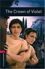The Crown of Violet: 1000 Headwords (Oxford Bookworms Library)
