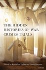 Untold Stories The Hidden Histories of War Crimes Trials