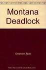 Montana Deadlock