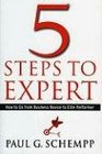 5 Steps to Expert How to Go from Business Novice to Elite Performer