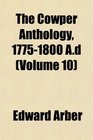 The Cowper Anthology 17751800 Ad