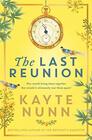 The Last Reunion The thrilling and achingly romantic new historical novel from the international bestselling author