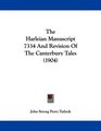 The Harleian Manuscript 7334 And Revision Of The Canterbury Tales
