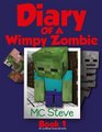 Diary of a Minecraft Wimpy Zombie Book 1 First Day of Middle School