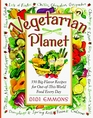 Vegetarian Planet: 350 Big-Flavor Recipes for Out-Of-This-World Food Every Day