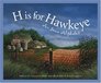 H Is for Hawkeye An Iowa Alphabet