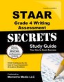 STAAR Grade 4 Writing Assessment Secrets Study Guide STAAR Test Review for the State of Texas Assessments of Academic Readiness