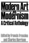 Modern Art and Modernism A Critical Anthology