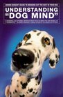 Understanding 'Dog Mind'  Bonnie Bergin's Guide to Bringing Out the Best in Your Dog