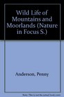 Wild Life of Mountains and Moorlands