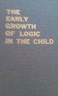 The early growth of logic in the child Classification and seriation