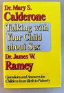 Talking With Your Child About Sex Questions and Answers for Children from Birth to Puberty