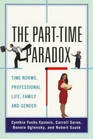 The PartTime Paradox Time Norms Professional Lives Family and Gender