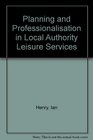 Planning and Professionalisation in Local Authority Leisure Services