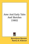 Arne And Early Tales And Sketches