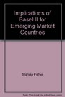 Implications of Basel II for Emerging Market Countries