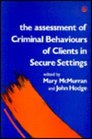 The Assessment of Criminal Behaviours of Clients in Secure Settings