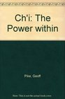 Ch'i The Power Within