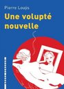 Une volupt nouvelle