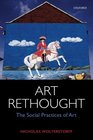 Art Rethought The Social Practices of Art