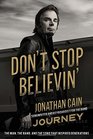 Don't Stop Believin' The Man the Band and the Song that Inspired Generations
