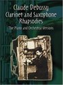 Clarinet and Saxophone Rhapsodies The Piano and Orchestral Versions in One Volume