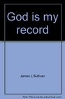 God is my record