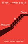 Hearers and Doers A Pastor's Guide to Making Disciples Through Scripture and Doctrine